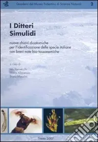 Bestseller I Ditteri Simulidi. Nuove chiavi dicotomiche per l‘identificazione delle specie italiane con brevi note bio-tassonomiche