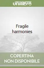 Economico Fragile harmonies