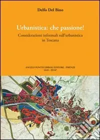 Urbanistica che passione. Ediz. illustrata Quantità Limitata
