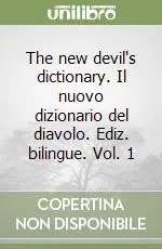 Occasione The new devil‘s dictionary. Il nuovo dizionario del diavolo. Ediz. bilingue. Vol. 1