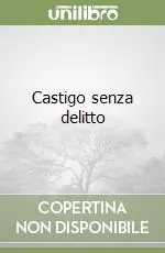 Castigo senza delitto Ordina Subito