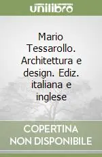 Pagamento Sicuro Mario Tessarollo. Architettura e design. Ediz. italiana e inglese