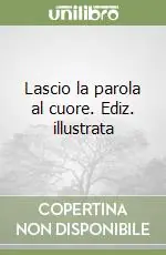 Compra Adesso Lascio la parola al cuore. Ediz. illustrata
