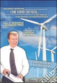 Come vorrei che fosse... la mia regione, la mia nazione, la mia Comunità europea Compra Oggi Stesso