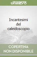 Incantesimi del caleidoscopio Prezzo Scontato