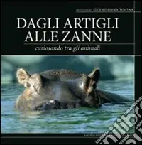Compra Online Dagli artigli alle zanne. Ediz. illustrata