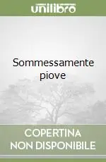 Sommessamente piove Nuova Collezione