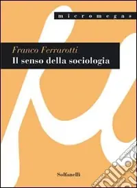 Soddisfatti O Rimborsati Il senso della sociologia e altri saggi