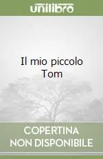 Consegna Rapida Il mio piccolo Tom