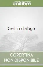 Cieli in dialogo Promozione Esclusiva