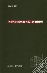 Spedito Oggi Cesare Cattaneo 1912-1943