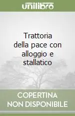 Promozione Esclusiva Trattoria della pace con alloggio e stallatico