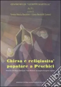 Promo Stagionale Chiesa e religiosità popolare a Peschici. Itinerari del Parco Letterario San Michele Arcangelo-Gargano segreto