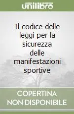 Ultimissimo Modello Il codice delle leggi per la sicurezza delle manifestazioni sportive