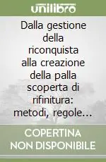 Dalla gestione della riconquista alla creazione della palla scoperta di rifinitura metodi, regole di gioco ed esercitazioni tattiche in progressione.. Con DVD Popolare