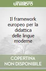 Il framework europeo per la didattica delle lingue moderne Offerta Lampo