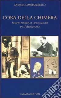 Ultima Occasione L‘ora della chimera. Segno, simbolo, linguaggio in D‘Annunzio