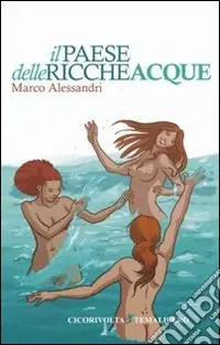 Esclusivo Il paese delle ricche acque