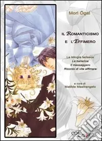 Il Romanticismo e l‘effimero. La trilogia tedesca La Ballerina-Il messaggero-Ricordi di vite effimere Offerta Del Giorno