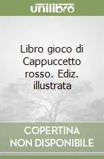 Pagamento Sicuro Libro gioco di Cappuccetto rosso. Ediz. illustrata