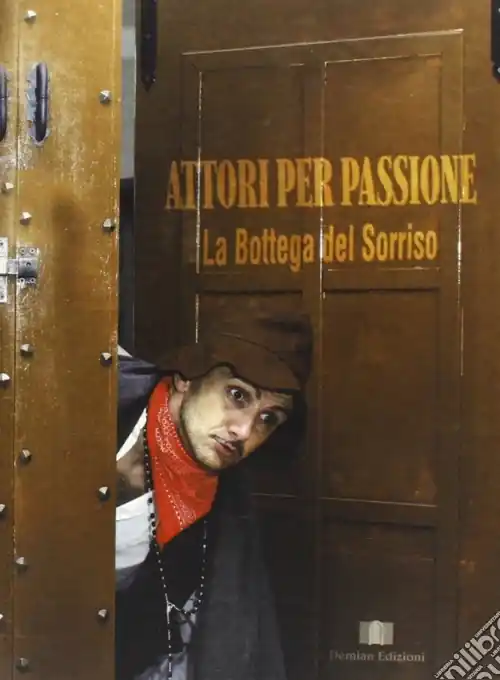 Attori per passione. La bottega del sorriso Acquista Ora