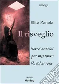 Must-Have Il risveglio. Versi eretici per una nuova rivoluzione