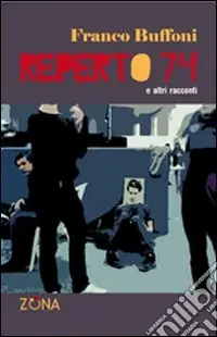 Occasione Imperdibile Reperto 74 e altri racconti