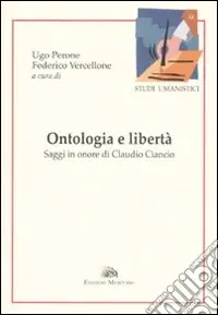 Must-Have Ontologia e libertà. Saggi in onore di Claudio Ciancio