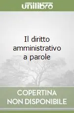 Il diritto amministrativo a parole Ultime Pezzi