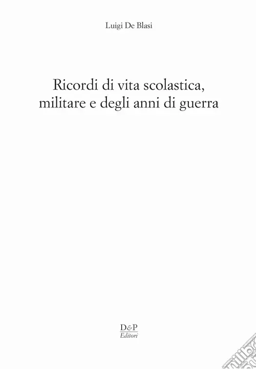 Ricordi di vita scolastica militare e degli anni di guerra Promo Stagionale