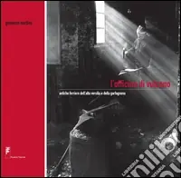 L‘officina di Vulcano. Antiche ferriere dell‘alta Versilia e della Garfagnana. Ediz. illustrata Reso Gratuito