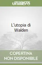 Ultime Pezzi L‘utopia di Walden