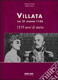 Villata dal 21 giugno 1155. 1219 anni di storia Acquista Ora
