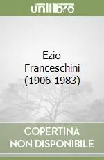 A Buon Prezzo Ezio Franceschini (1906-1983)