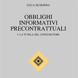 Vendita Finale Obblighi informativi precontrattuali. Vol. 1 La tutela del consumatore
