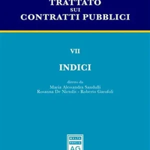 Trattato sui contratti pubblici. Vol. 7 Indici Quantità Limitata