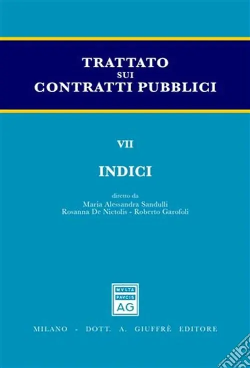 Trattato sui contratti pubblici. Vol. 7 Indici Quantità Limitata