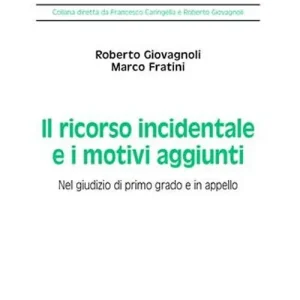 Ultimissimo Modello Il ricorso incidentale e i motivi aggiunti. Nel giudizio di primo grado e in appello