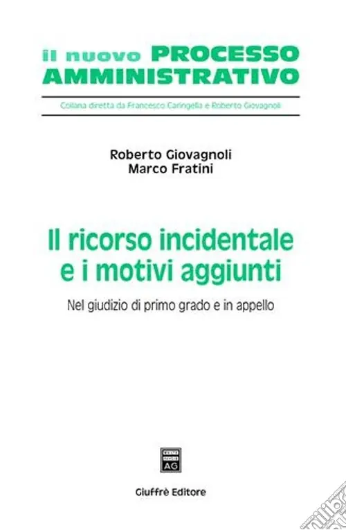 Ultimissimo Modello Il ricorso incidentale e i motivi aggiunti. Nel giudizio di primo grado e in appello