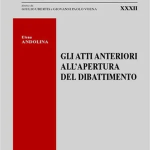 Ultime Pezzi Gli atti anteriori all‘apertura del dibattimento