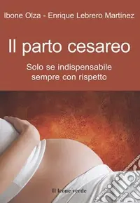 Il parto cesareo. Solo se indispensabile, sempre con rispetto Direttamente Dal Produttore