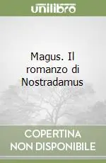 Magus. Il romanzo di Nostradamus Occasione Imperdibile