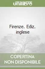 Firenze. Ediz. inglese Non Perdere