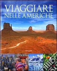 Occasione Viaggiare nelle Americhe. Ediz. illustrata