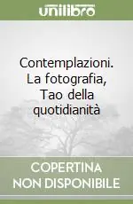 Contemplazioni. La fotografia, Tao della quotidianità Occasione