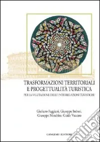 Spedizione Espresso Trasformazioni territoriali e progettualità turistica per la valutazione delle interrelazioni turistiche