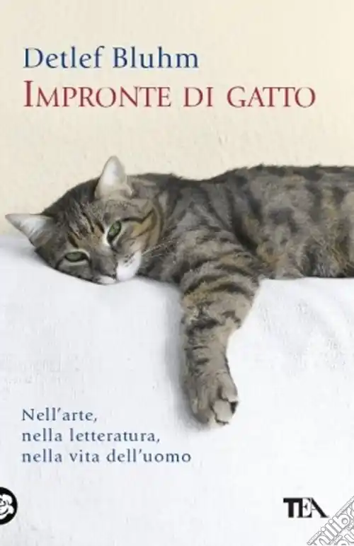 Esclusivo Impronte di gatto. Nell‘arte, nella letteratura, nella vita dell‘uomo