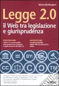 Consegna Rapida Legge 2.0. Il Web tra legislazione e giurisprudenza