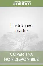 Consegna Rapida L‘astronave madre