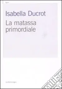 La matassa primordiale Popolare
